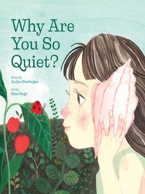 cover image of Why Are You So Quiet?
